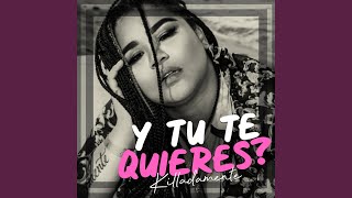 Y Tu Te Quieres?