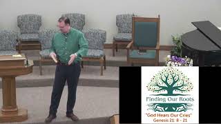 Finding Our Roots IV- God Hears Our Cries Genesis Finding Our Roots