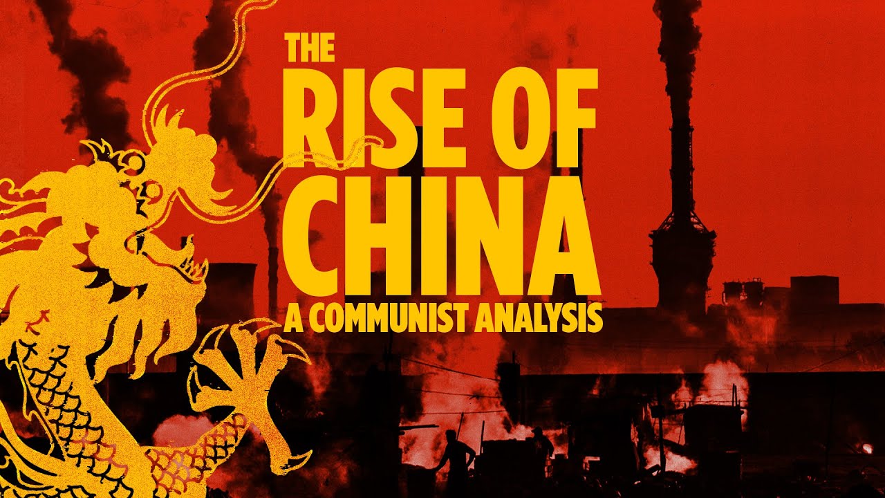 A Communist analysis of the rise of China
