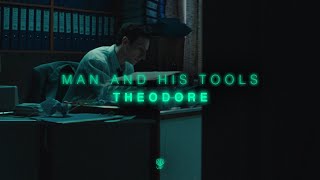 Theodore — Man and His Tools | Official Music Video