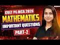 CUET PG MCA 2026 🔥 | Mathematics Important Questions | PART-2