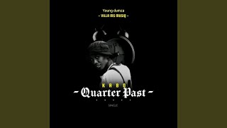 Kabo Quarter past (feat. Villa Ms musiq)