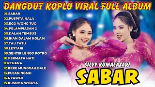 Download Lagu SILVY KUMALASARI – SABAR | PUSPITA NALA FULL ALBUM DANGDUT KOPLO JAWA TERBARU 2025 VIRAL MP3