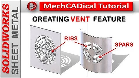 Vent Feature  for Sheet Metal Component In SolidWorks Sheet Metal