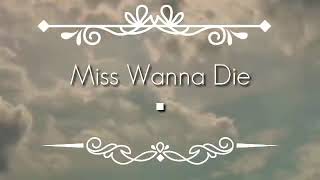 Miss Wanna Die {= Original=}  Lyrics! 🔥 Resimi