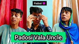 Padosi Vale Uncle be like👿😐 #comedy