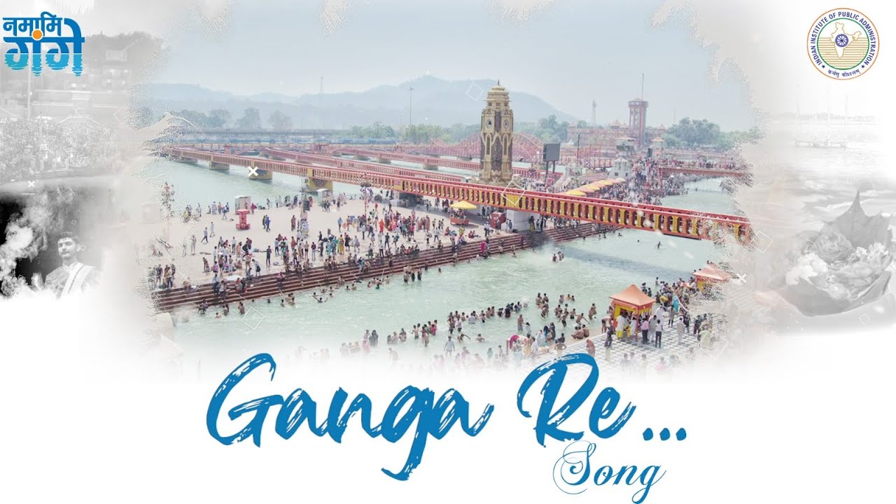 Ganga Re song l Namami Gange l IIPA