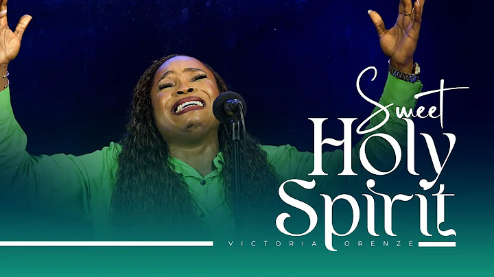 SWEET HOLY SPIRIT – Victoria Orenze (Live Intimate Worship)