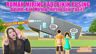 RUMAHNYA KOK MIRING-MIRING GINI?? ISI DALAMNYA MIRING JUGA GAK YA?? SAKURA SCHOOL SIMULATOR-PART 223