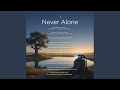 Never Alone