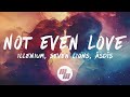 Illenium Seven Lions Not Even Love Lyrics Ft ÁSDÍS mp3