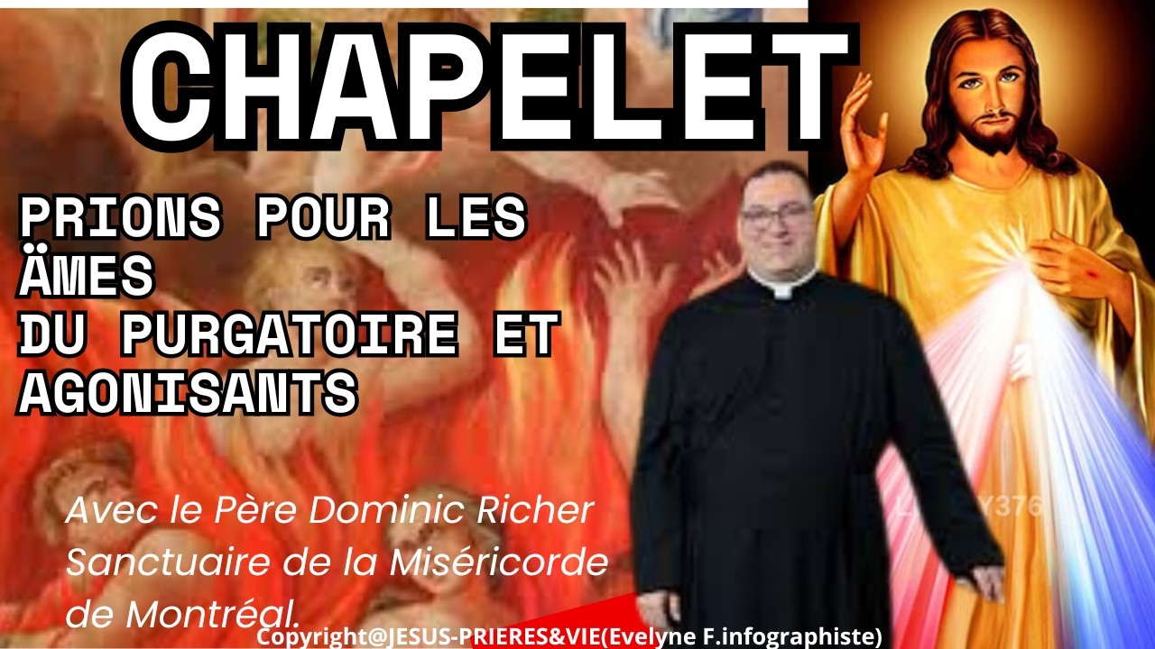 CHAPELET DE LA MISÉRICORDE DIVINE POUR LES ÂMES DU PURGATOIRE ET AGONISANTS JEUDI 14 MAI 2026