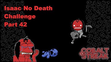 Isaac Impossible Challenge 2 0 part 42 Feeling CobaltWeird