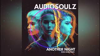 Audiosoulz - Another Night (Roma Mario Remix)