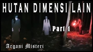 PART 1 - DARI KAB TEGAL TELEPORT KE SUMATRA‼️HUTAN DIMENSI LAIN || Argani Misteri || 10-OKTOBER-2023