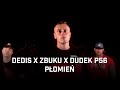 Dedis ft. ZBUKU, Dudek P56 - Płomień