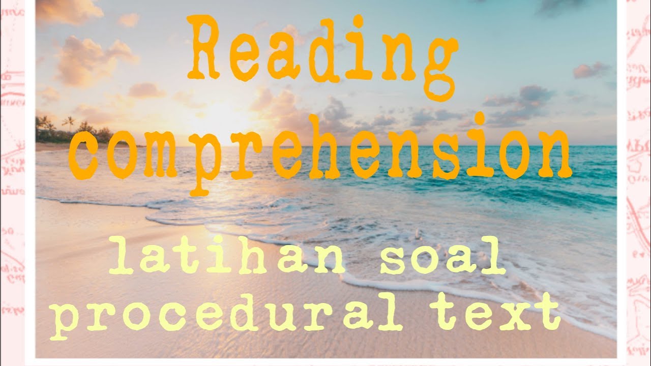reading comprehension -soal procedural text 