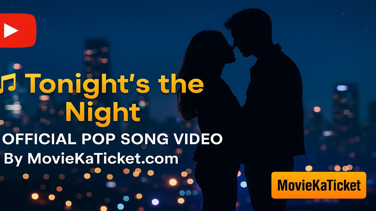🎵 Tonight’s the Night – Official Music Video | MovieKaTicket.com | Pop Song 2025 