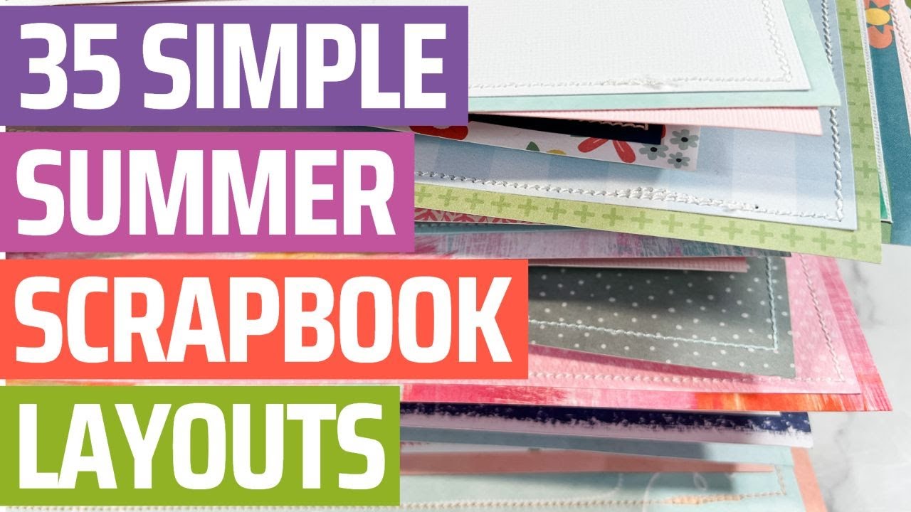 35 ways to turn your photos into stunning SUMMER Scrapbooking pages!