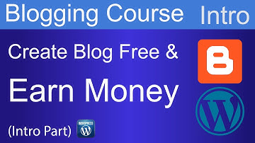 Earn Money Online From Website | Blogger Course Overview | Blogger Course 2020 | Blogging Intro