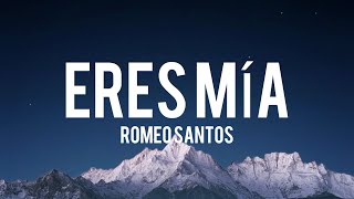 Romeo Santos - Eres Mía (Lyrics)
