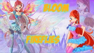 Winx Club || Bloom - Fireflies *request*