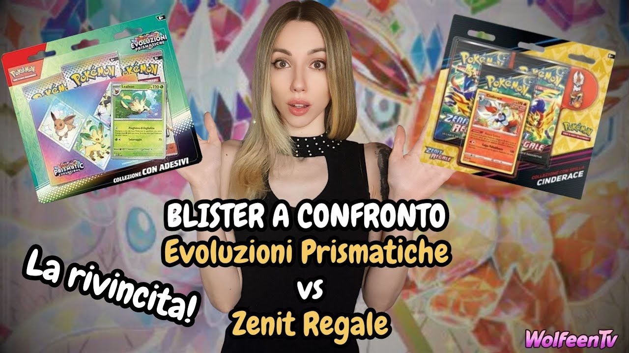 LA RIVINCITA: Blister a confronto! Zenit Regale vs Evoluzioni Prismatiche, chi vincerà???