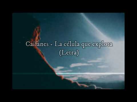 La Célula Que Explota - Caifanes (letra)