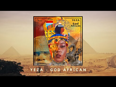 Yeza - God African (Official Audio)