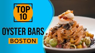 Top 10 Best Oyster Bars in Boston