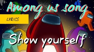 CG5 - Show yourself - Among us song (lyrics) ll Download song 👇ll   music visualizer ll