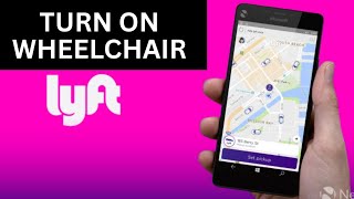 Information  How to Turn on Wheelchair Access in Lyft 2025 Guide
