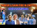 Thakur & Saini fire in 2nd T20 | India Vs Srilanka