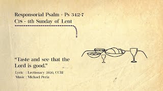 4th Sun of Lent Cycles C, Ps 34. Taste and see, Lyric: Lectionary 2020 – CCBI.  Music: Michael Peria Profile