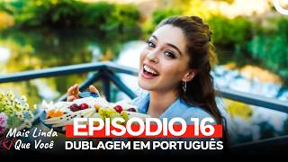 Mais Linda Que Você 16. Episódio (Dublagem em Português)