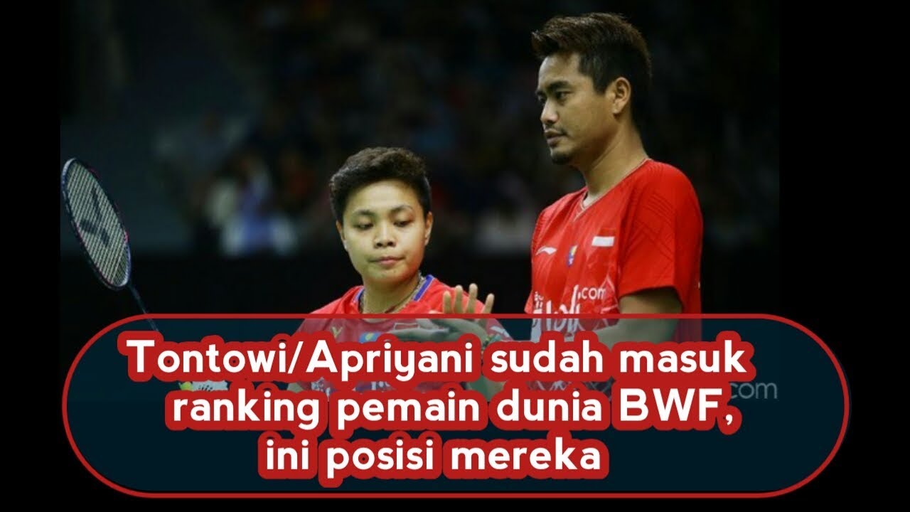 Tontowi/Apriyani Sudah Masuk Ranking Pemain Dunia BWF, Ini Posisi Mereka