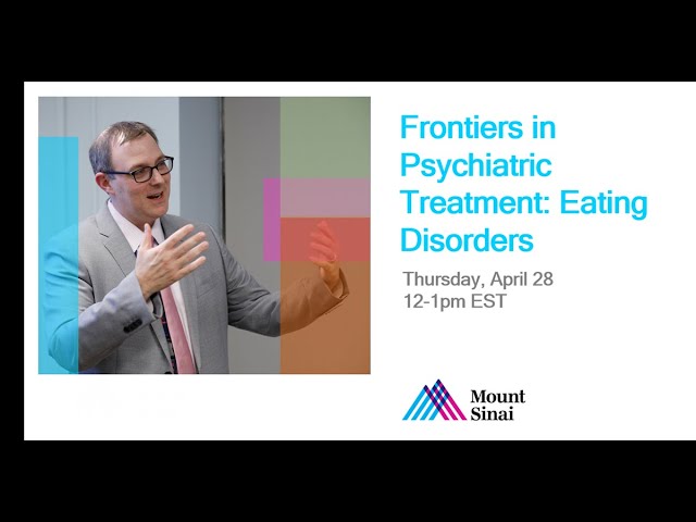 Frontiers in Psychiatric Treatment: Eating Disorders