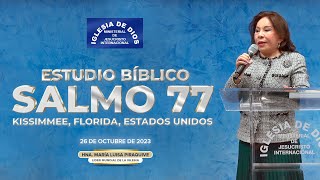 Salmo 77 (Estudio Bíblico)  Hna. María Luisa Piraquive, Kissimmee Florida USA , 26 oct 2023, #IDMJI