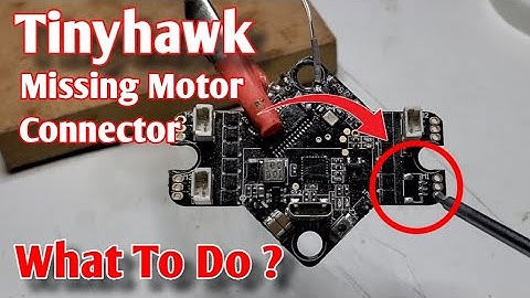 Tinyhawk // Missing Or Broken Motor Connector // What To Do ?