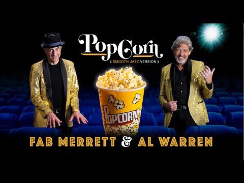 POPCORN Song - Fab Merrett & Al Warren -  Jazzy cover of the famous 60's hit!