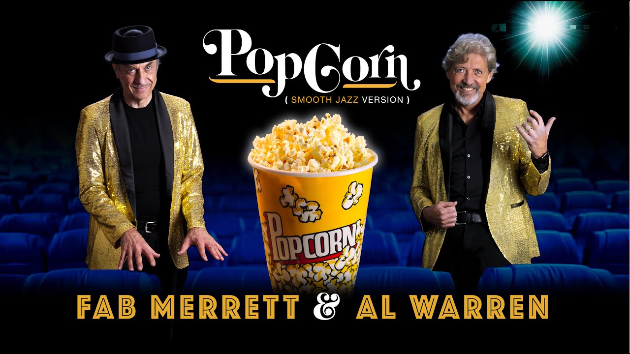 POPCORN Song - Fab Merrett & Al Warren -  Jazzy cover of the famous 60's hit!