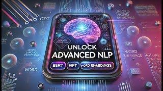 Unlocking Advanced NLP: Transformers, BERT, GPT & Real-World Applications