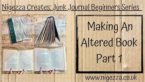 Junk Journal Beginners Series: Making An Altered Book Part 1