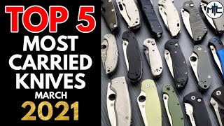 My Top 5 MOST CARRIED Folding Knives - March 2021