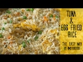 Easy Fried Rice Recipe | Only Tuna & Egg Fried Rice Recipe You Will Ever Need