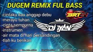 DUGEM KENCENG HATI INI SAKIT SAKIT KERANAMU (CINTAKU KAU ANGGAP DEBU) X MERAYU TUHAN DJ IYAN