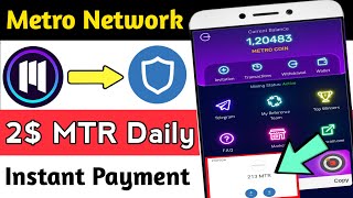 Metro Network App Earn 2$ MTR Token Daily Instant Payment || Metro Network screenshot 1