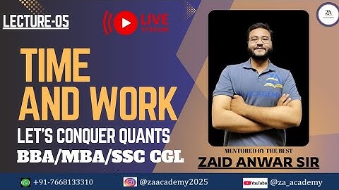 Lecture 5 | Quants | Time and Work | BY Zaid Anwar Sir | ZA Academy