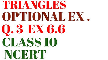 Q 3 EX. 6.6 OPTIONAL NCERT CLASS 10 CBSE CHAPTER 6 TRIANGLES