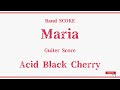 【Acid Black Cherry】Band Score『Maria』Guiter Tab!